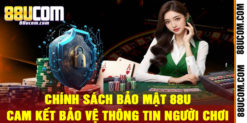 Chính Sách Bảo Mật 88U